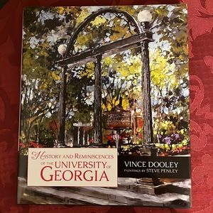 History and Reminiscences of the University of Georgia by Vince Dooley